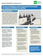 Persona trabajadora sufre atrapamiento de su mano
en máquina perfiladora de metales