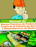 Buenas prácticas de producción limpia de la industria de aserrío y remanufacturas de madera