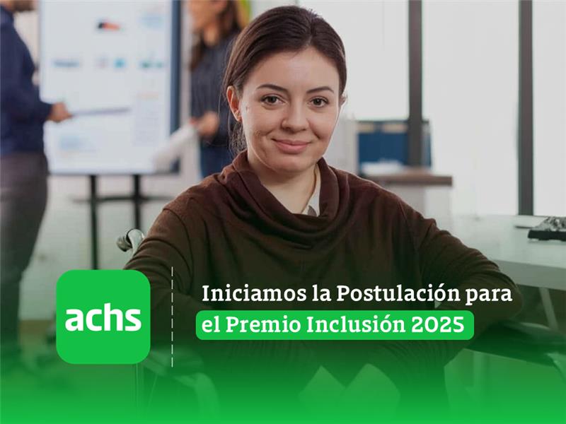 La Achs lanza la convocatoria al Premio Inclusión 2025